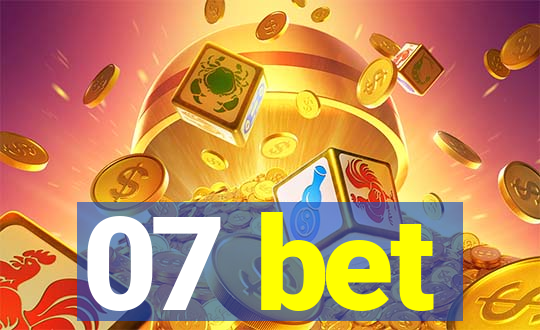 07 bet